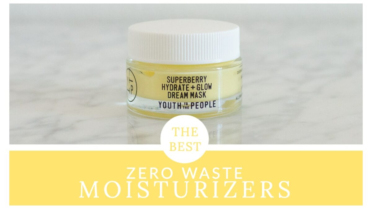 Best Zero Waste Face Moisturizers